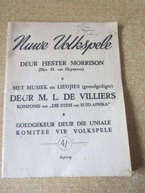 NUWE VOLKSPELE  deur Hester Morrison  MUSIEK & LIEDJIES deur M.L. de Villiers