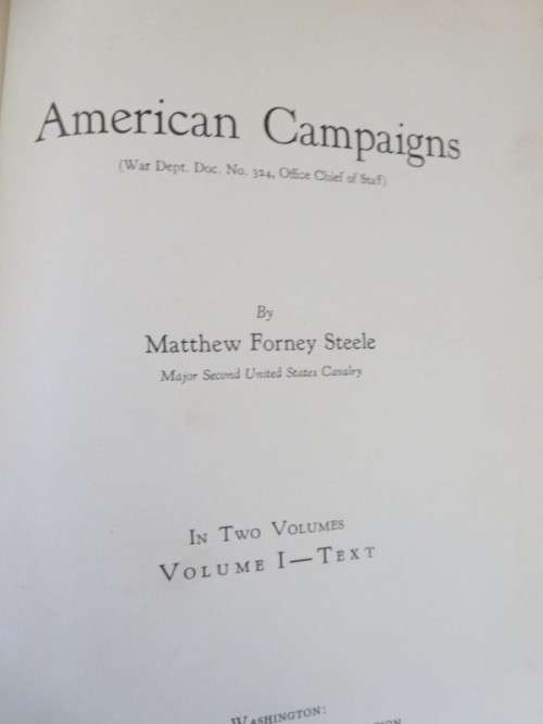 AMERICAN CAMPAIGNS  by Matthew Forney Steele  Volume One