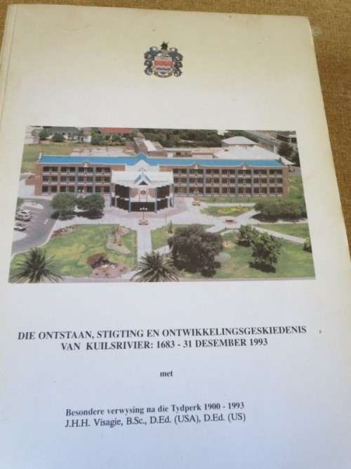 ONTSTAAN, STIGTING & ONTWIKKELINGSGESKIEDENIS VAN KUILSRIVIER: 1683 - 31 DES 1993