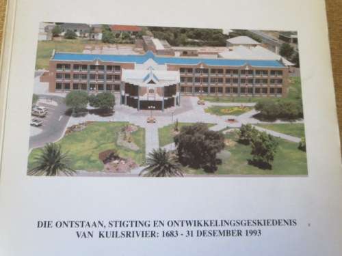 ONTSTAAN, STIGTING & ONTWIKKELINGSGESKIEDENIS VAN KUILSRIVIER: 1683 - 31 DES 1993