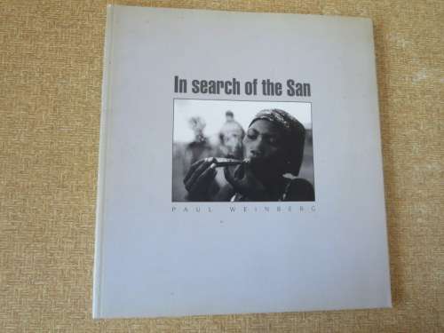 IN SEARCH OF THE SAN  by Paul Weinberg