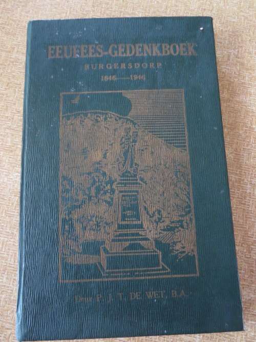 EEUFEES-GEDENKALBUM BURGERSDORP 1846 - 1946  deur P. J. T. de Wet