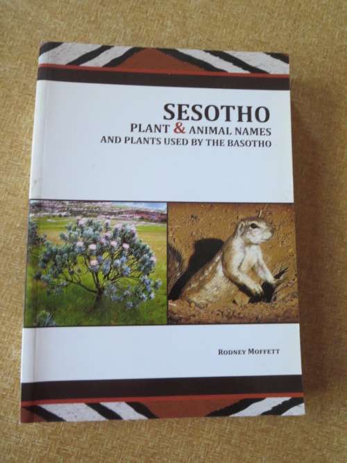 SESOTHO Plant & Animal Names and Plants used by the Basotho  by Rodney Moffett  (SIGNED)
