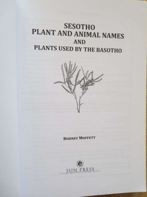 SESOTHO Plant & Animal Names and Plants used by the Basotho  by Rodney Moffett  (SIGNED)