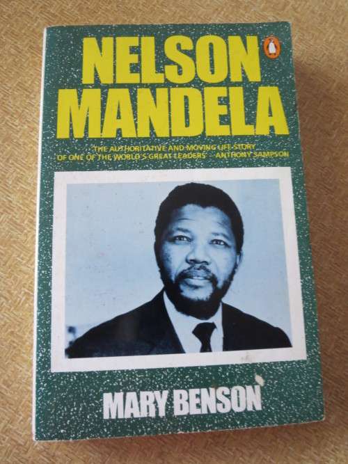 NELSON MANDELA  The Authoritative and Moving Life-story  by Mary Benson