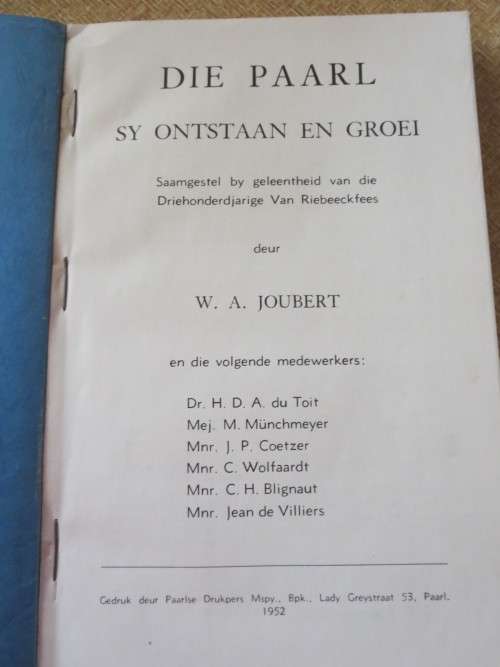 DIE PAARL  1657 - 1952  SY ONTSTAAN EN GROEI  deur W. A. Joubert