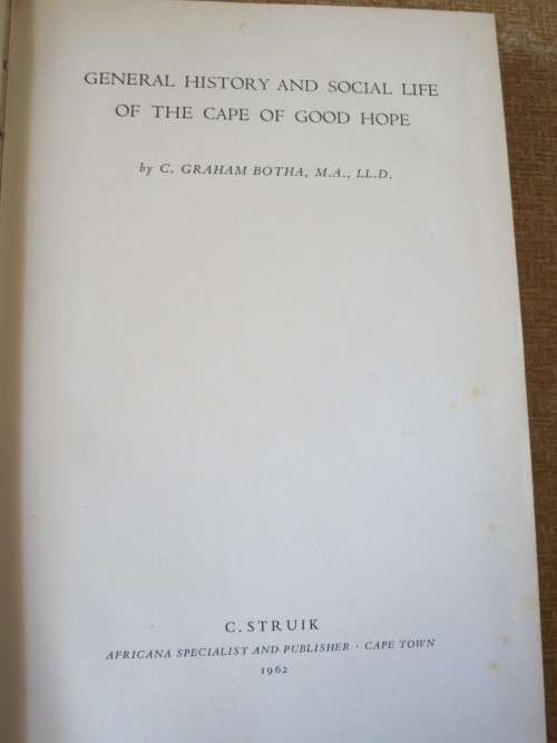 GENERAL HISTORY AND SOCIAL LIFE OF THE CAPE OF GOOD HOPE VOL I by C. Graham Botha