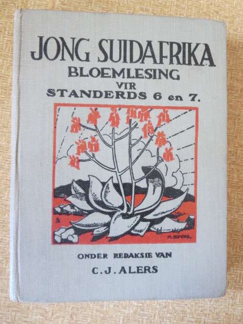 JONG SUID-AFRIKA BLOEMLESING VIR STANDERDS 6 EN 7  Red. C. J. Alers