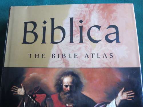 BIBLICA - THE BIBLE ATLAS: Social & Historical Journey Through Lands Of The Bible
