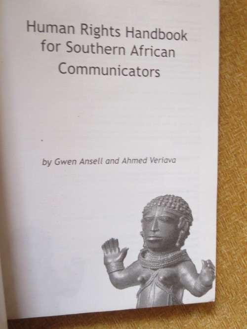HUMAN RIGHTS HANDBOOK FOR SOUTHERN AFRICAN COMMUNICATORS by G Ansell & A Veriava