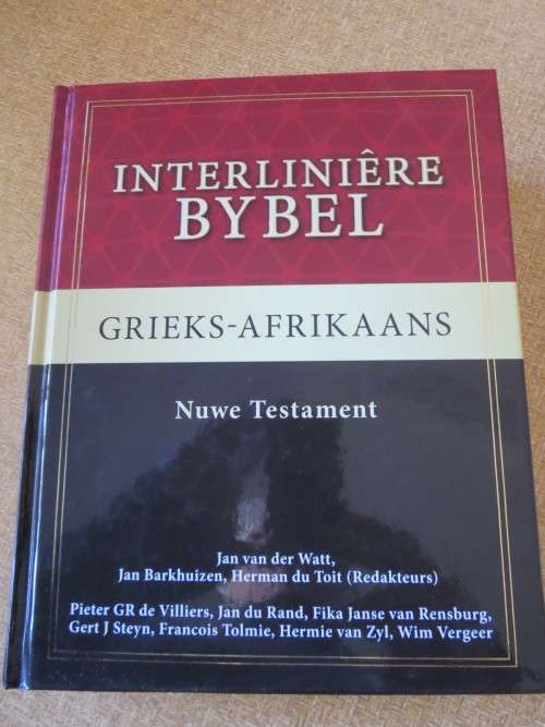 INTERLINIêRE BYBEL: GRIEKS - AFRIKAANS  NUWE TESTAMENT  deur V d Watt, Barkhuizen & du Toit