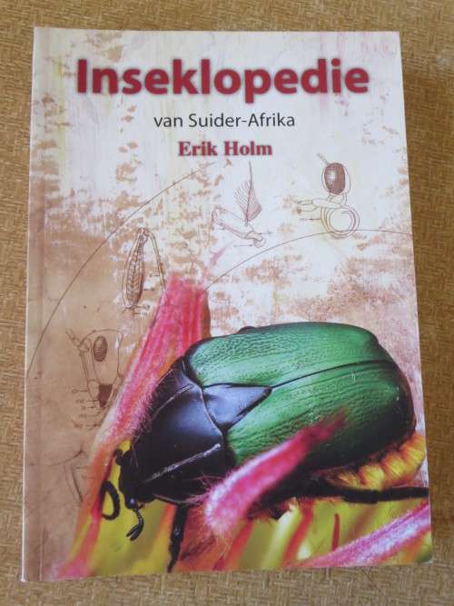 INSEKLOPEDIE VAN SUIDER-AFRKA  deur Erik Holm