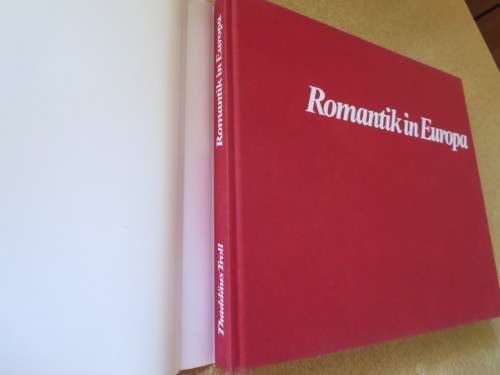 ROMANTIK IN EUROPE  by Thaddaus Troll