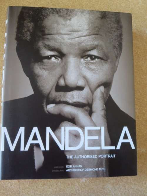 MANDELA  AUTHORISED PORTRAIT  Editorial Consultants: Mac Maharaj & Ahmed Kathrada