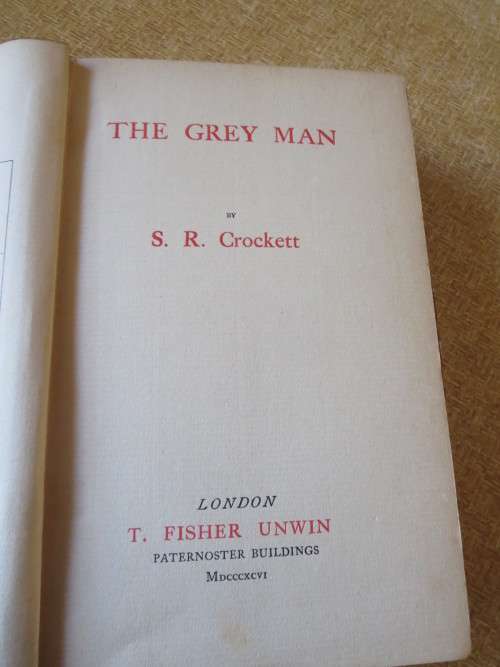 4 X  S. R. Crockett: The Srickit Minister, The Lilac Sunbonnet, The Raiders, The Grey Man