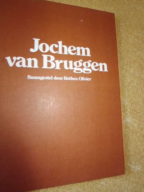 JOCHEM VAN BRUGGEN  Saamgestel deur Rothea Olivier (Skrywer van Ampie-trilogie)