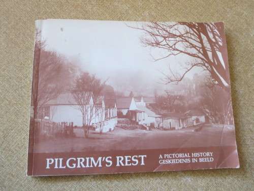PILGRIM`S REST:  A Pictorial History / Geskiedenis in Beeld  No 1