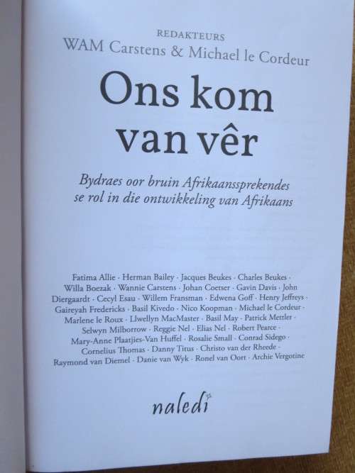 ONS KOM VAN VêR (Bydraes oor bruin Afrkaansprekendes) deur WAM Carstens & Michael le Cordeur