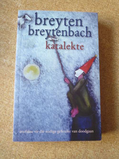 KATALEKTE  deur Breyten Breytenbach (Poësie)
