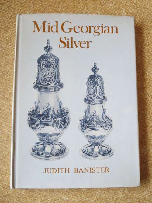 MID GEORGIAN SILVER  by Judith Banister
