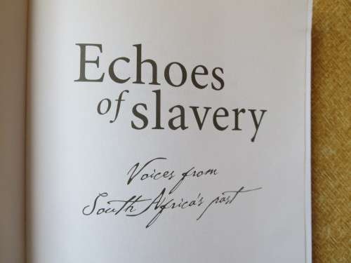 ECHOES OF SLAVERY  Voices from South Africa`s past  by Jackie Loos