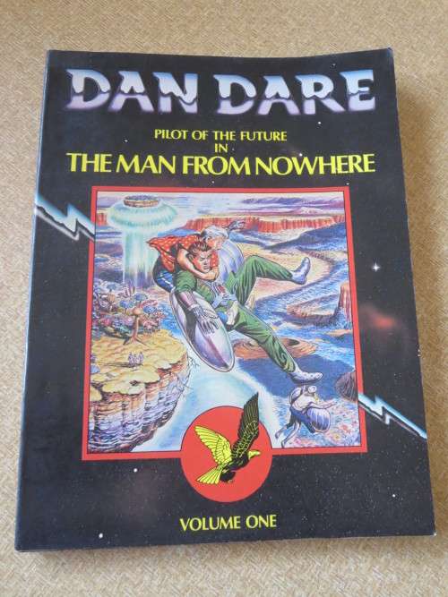 DAN DARE PILOT OF THE FUTURE IN THE MAN FROM NOWHERE  VOLUME ONE
