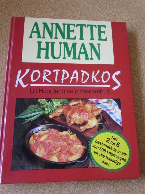KORTPADKOS Uit Hoogland se plaaskombuis  deur Annette Human
