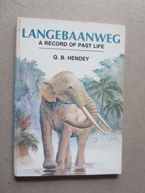 LANGEBAANWEG  A Record Of Past Life  by Q. B. Hendey  (Rich Fossil Site)