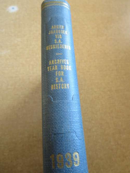 ARGIEF-JAARBOEK VIR SA GESKIEDENIS / ARCHIVES YEAR BOOK FOR SA HISTORY Deel/Part 1