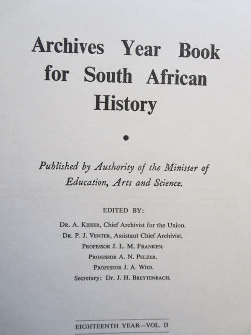 ARGIEF-JAARBOEK VIR SA GESKIEDENIS / ARCHIVES YEARBOOK FOR SA HISTORY 18DE JAARGANG DEEL II
