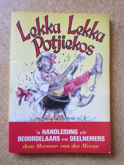 LEKKA LEKKA POTJIEKOS. `n Handleiding vir Beoordelaars en Deelnemers deur Herman v d Merwe