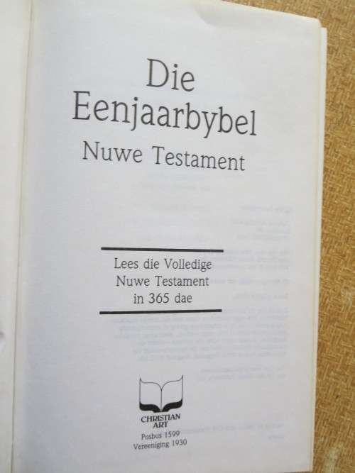 DIE EENJAARBYBEL: NUWE TESTAMENT Lees Volledige Nuwe Testament in 365 dae