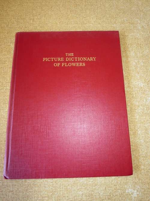 THE PICTURE DICTIONARY OF FLOWERS  by Richard Carrington & Mary Eden  Illustrations: A A Nash
