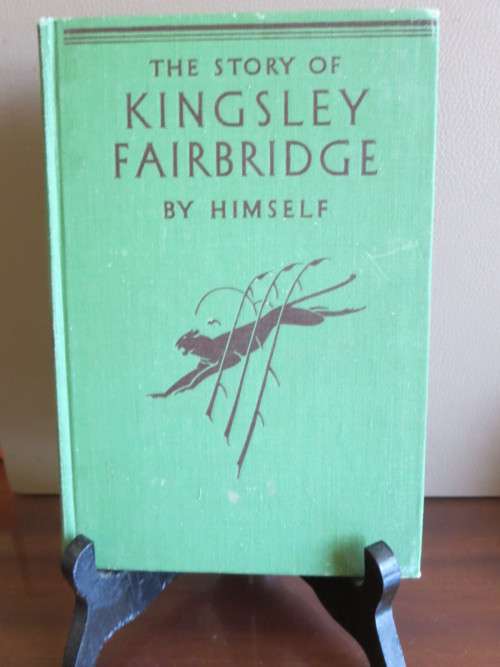 THE STORY OF KINGSLEY FAIRBRIDGE  by Himself  (RHODESIANA)