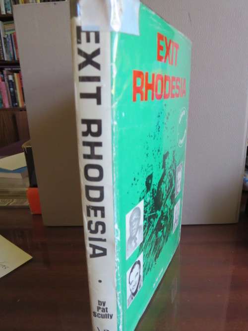 EXIT RHODESIA  Pat Scuffy  (From UDI to Marxism)