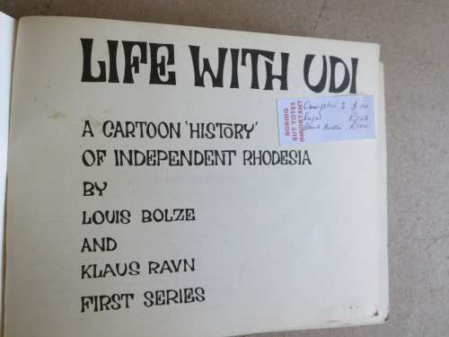 LIFE WITH UDI A cartoon history of independent Rhodesia  by L Rolze & K Ravin (RHODESIANA)