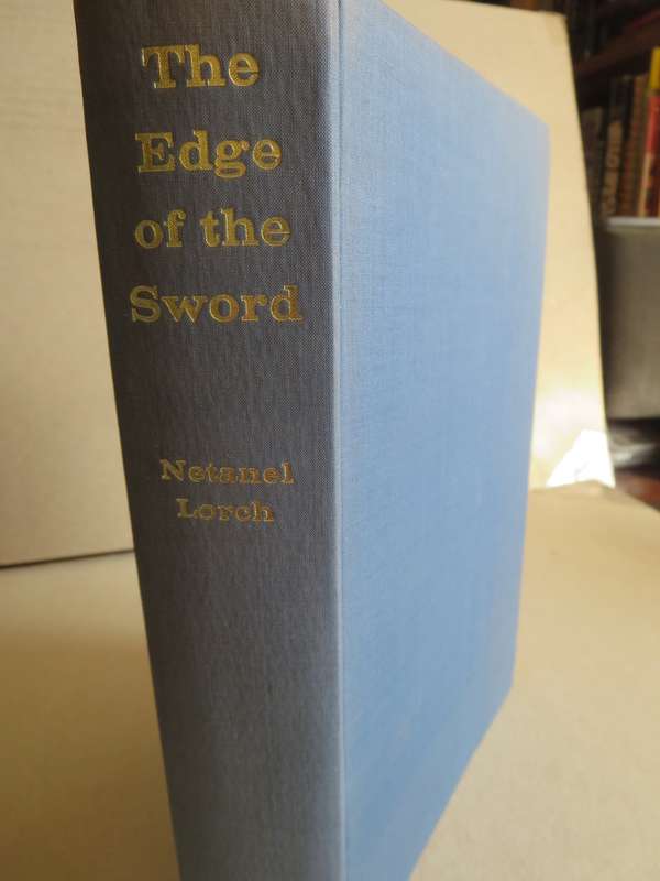 THE EDGE OF THE SWORD: ISRAEL`S WAR OF INDEPENDENCE 1947 - 1949 by Netanel Lorch