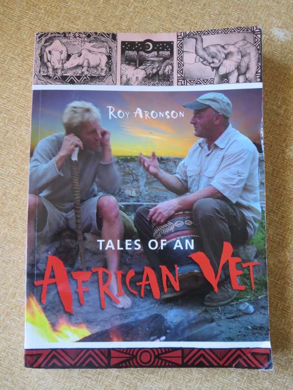 TALES OF AN AFRICAN VET  by Roy Aronson  (SIGNED)