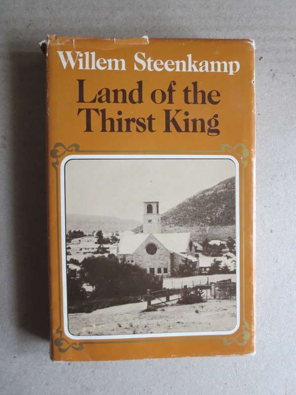LAND OF THE THIRST KING  by Willem Steenkamp  (Namaqualand)