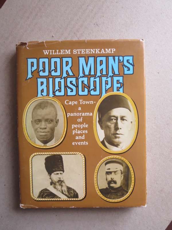 POOR MAN`S BIOSCOPE Cape Town - panorama of people, places & events by Willem Steenkamp