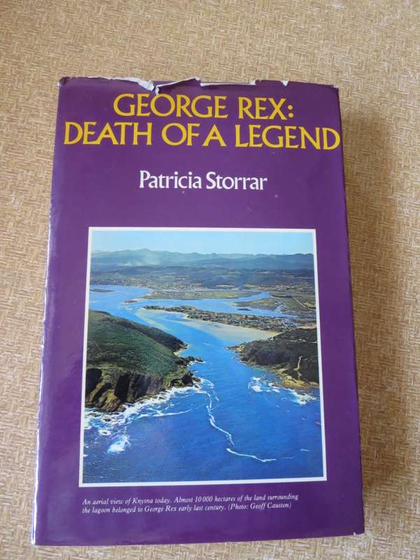 GEORGE REX: DEATH OF A LEGEND  by Patricia Storrar (British Royalty? , Knysna RSA)