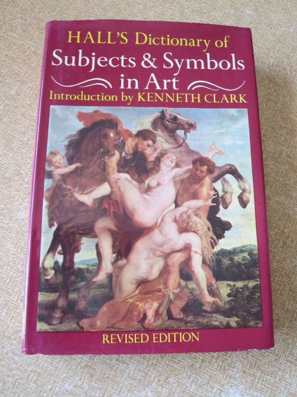 HALL`S DICTIONARY FO SUBJECTS & SYMBOLS IN ART  Introduction by Kenneth Clark