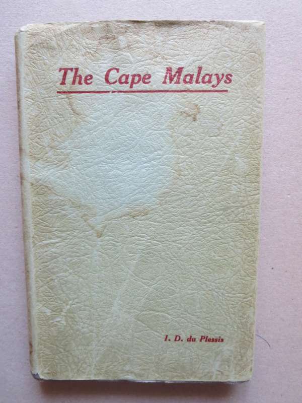 THE CAPE MALAYS  by I. D. du Plessis