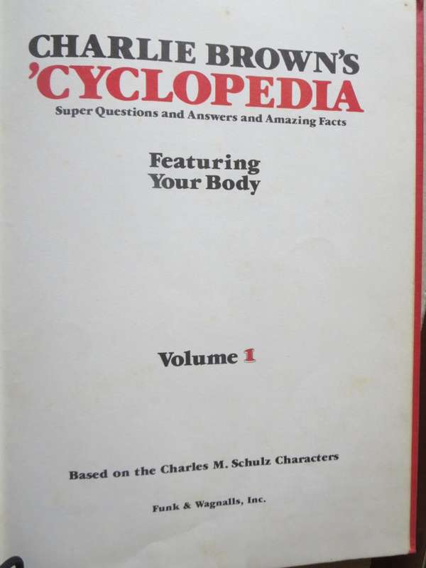 COMIC BOOKS: CHARLIE BROWN`S `CYCLOPEDIA VOL 1  Featuring Your Body Questions. Answers. Facts