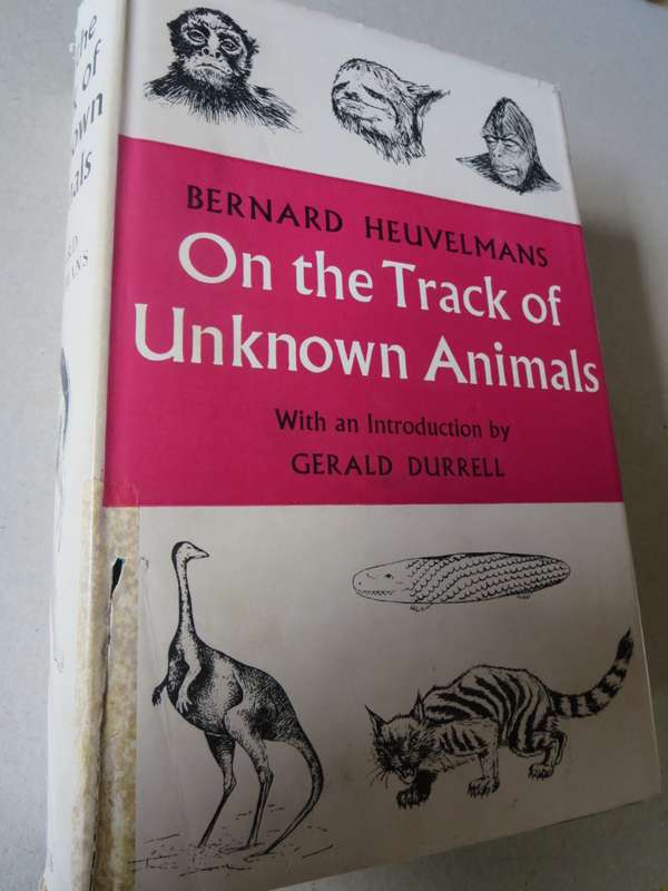 ON THE TRACK OF UNKNOWN ANIMALS. Bernard Heuvelmans. (Introduction by Gerald Durrell)