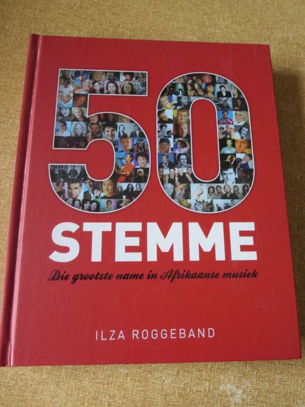 50 STEMME  Grootste name in Afrikaanse musiek  deur Ilza Roggeband