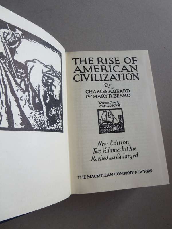 THE RISE OF AMERICAN CIVILIZATION by Charles A. and Mary R. Beard