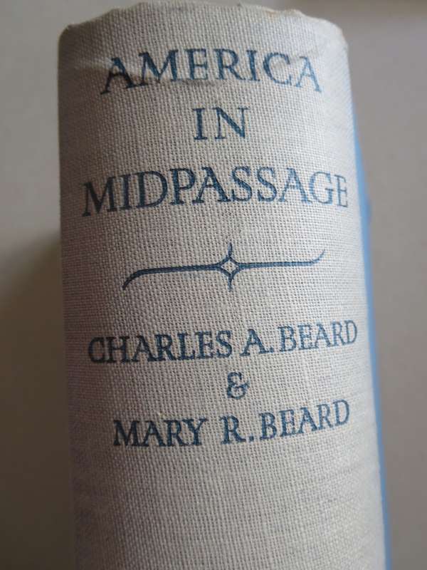 AMERICA IN MIDPASSAGE by Charles A. Beard & Mary R. Beard