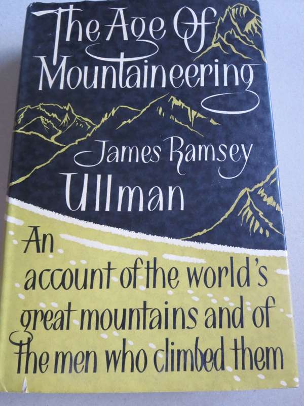 THE AGE OF MOUNTAINEERING. James Ramsey Ullman