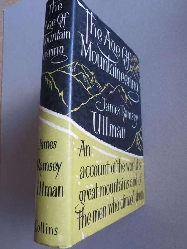 THE AGE OF MOUNTAINEERING. James Ramsey Ullman